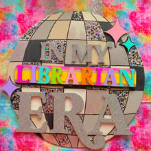 Load image into Gallery viewer, In My Teacher Era Disco Wooden Door Sign Pre-Order
