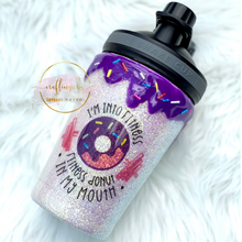 Load image into Gallery viewer, MTO {I'm Into Fitness, Fitness Donut In My Mouth} Tumbler - 17 oz Shaker Bottle